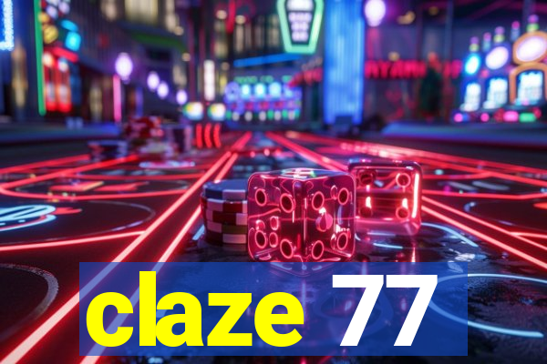 claze 77